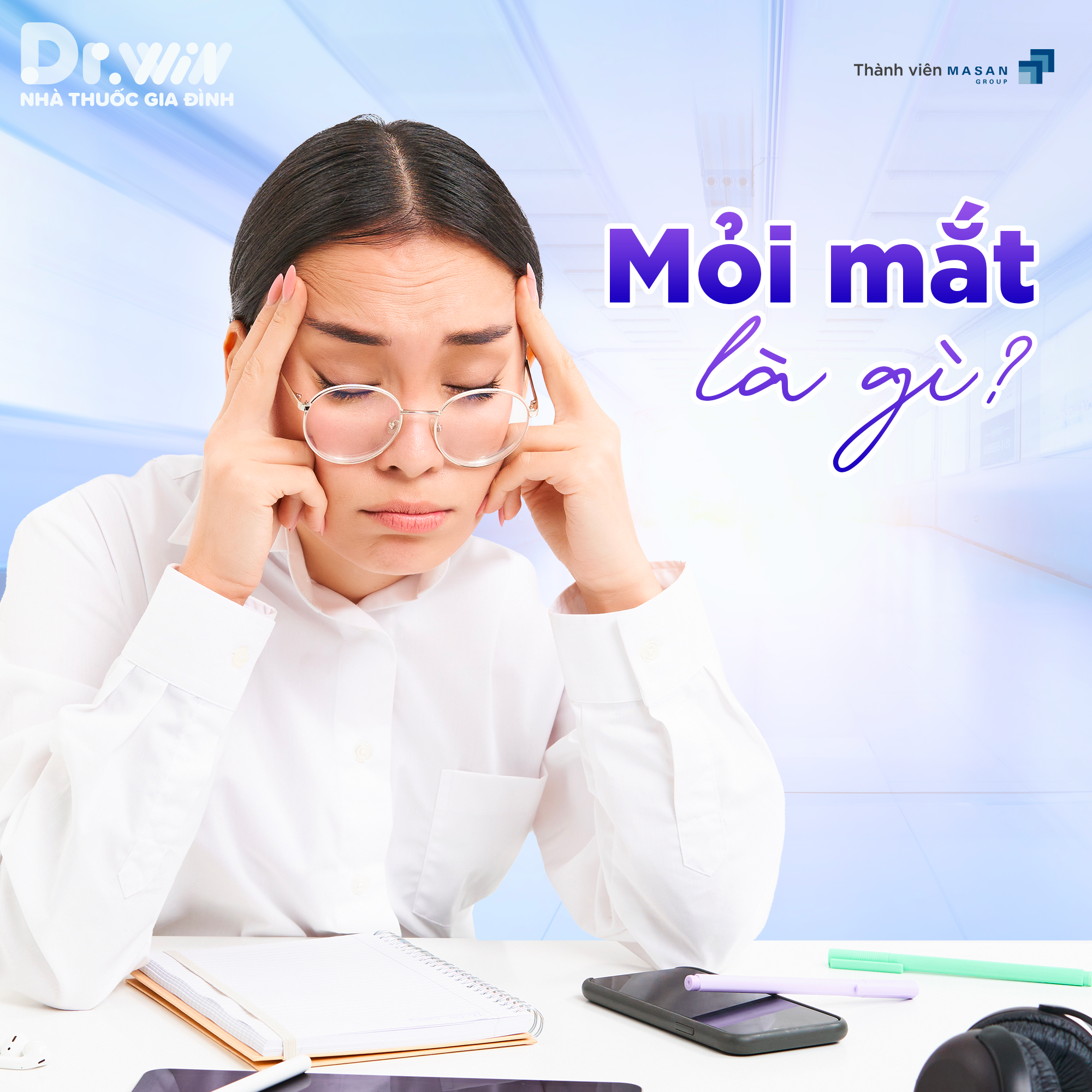 CHĂM SÓC MẮT - MỎI MẮT - 1