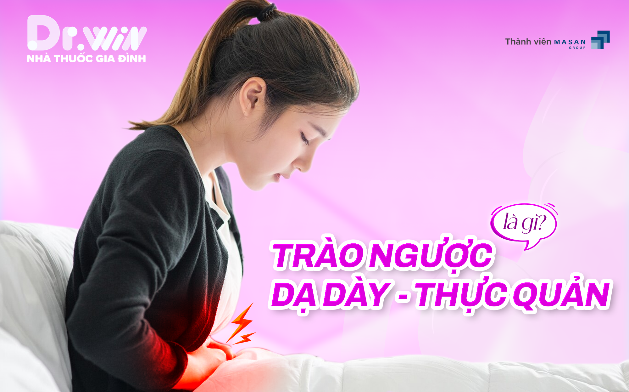 TRÀO NGƯỢC DẠ DÀY – THỰC QUẢN 1