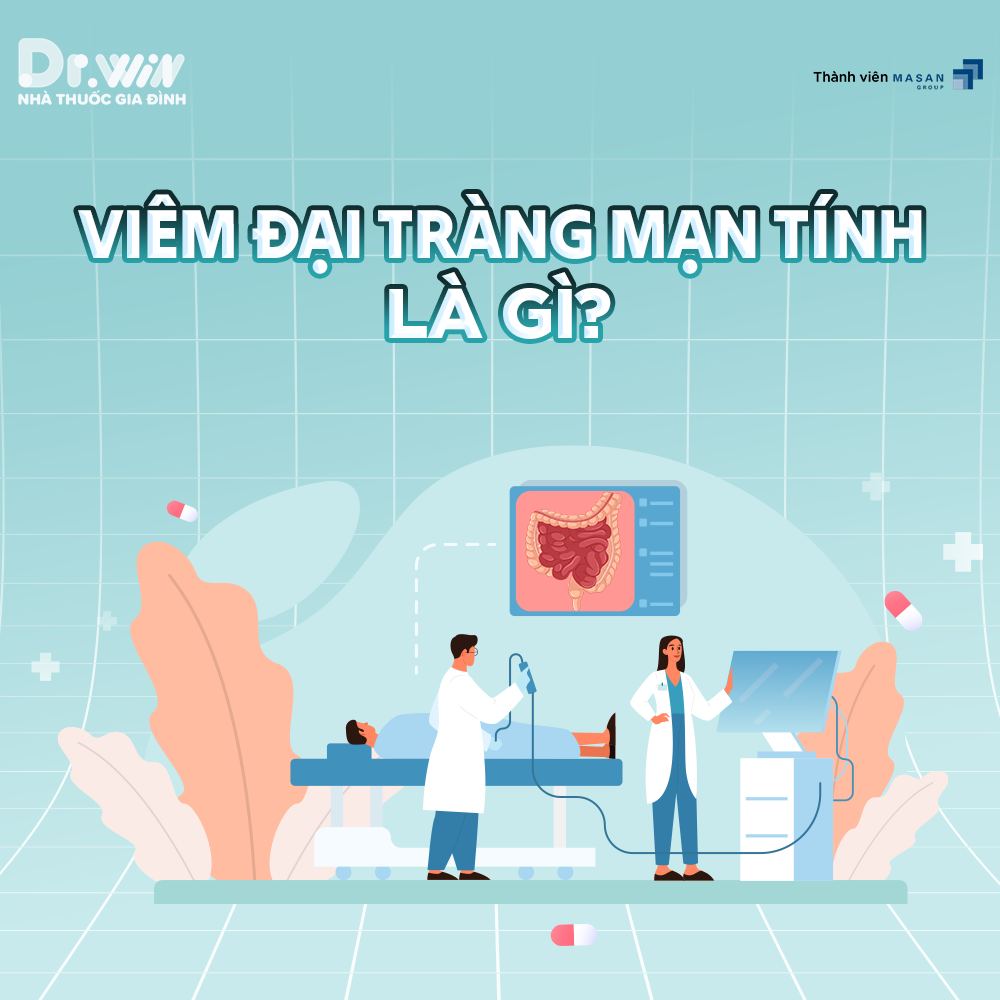 VIÊM ĐẠI TRÀNG MẠN TÍNH VÀ NHỮNG ĐIỀU CẦN  BIẾT 1